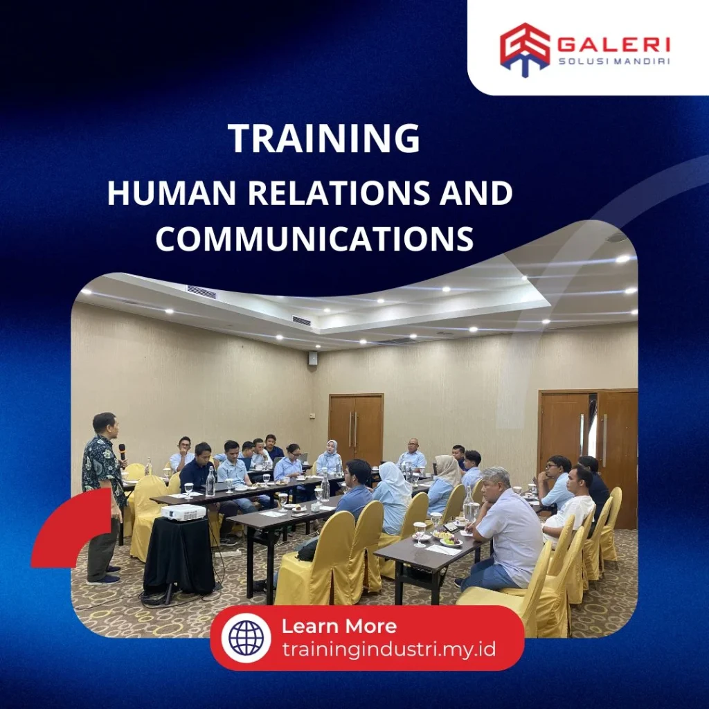 TRAINING HUMAN RELATIONS AND COMMUNICATION Training hubungan kerja efektif